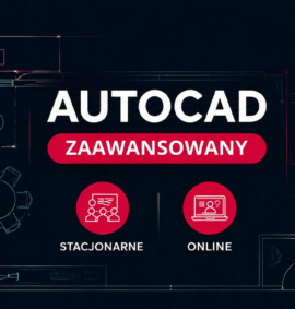 AutoCAD – Zaawansowany z elementami AI (Stacjonarnie | Online )