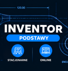 Inventor – Podstawy (Stacjonarnie | Online )