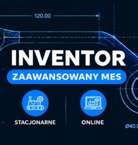 Inventor MES – dedykowane – zaawansowane (Stacjonarnie | Online )