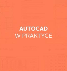 Warsztat: AutoCAD w praktyce