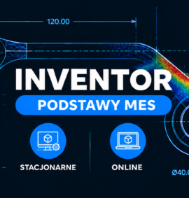 Inventor MES – Podstawy (Stacjonarnie | Online )