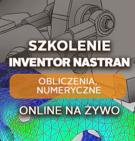 Inventor Nastran – Obliczenia numeryczne – zaawansowany – online