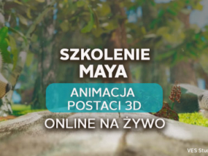 Maya – Animacja Postaci 3D - zaawansowane - online