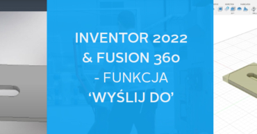 webiar funkcja Inventor 2022 wyslij do fusion 360