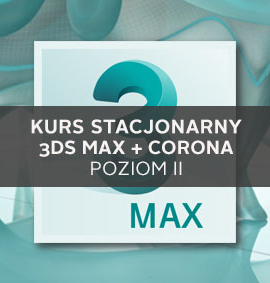 Szkolenie 3ds Max + Corona – Poziom II