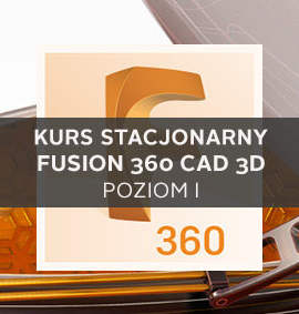 Kurs Fusion 360 CAD 3D – szkolenie podstawowe