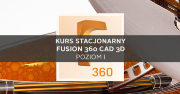 Kurs Fusion 360 CAD 3D -stacjonanry