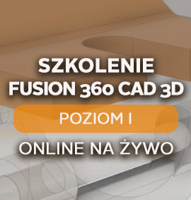 Fusion 360 CAD 3D – Poziom I – podstawowy – online