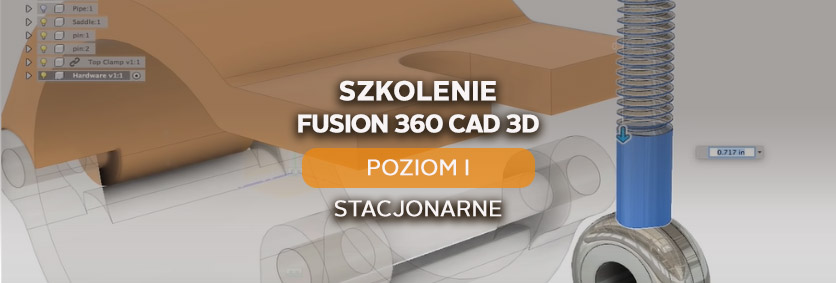 Fusion 360 CAD 3D - Poziom I - podstawowy - stacjonarnie