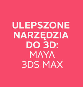Webinar: Ulepszone narzędzia do tworzenia 3D – nowości 3ds Max i Maya