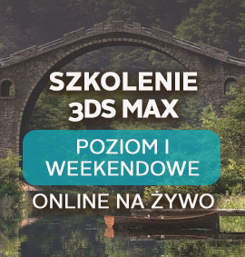 3ds Max – Poziom I – podstawowy – online – weekendowy