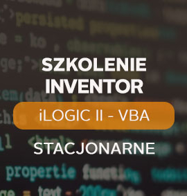 Inventor iLogic II – programowanie VBA – stacjonarnie