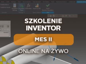 Szkolenie Inventor MES – Poziom II – zaawansowany - online na żywo