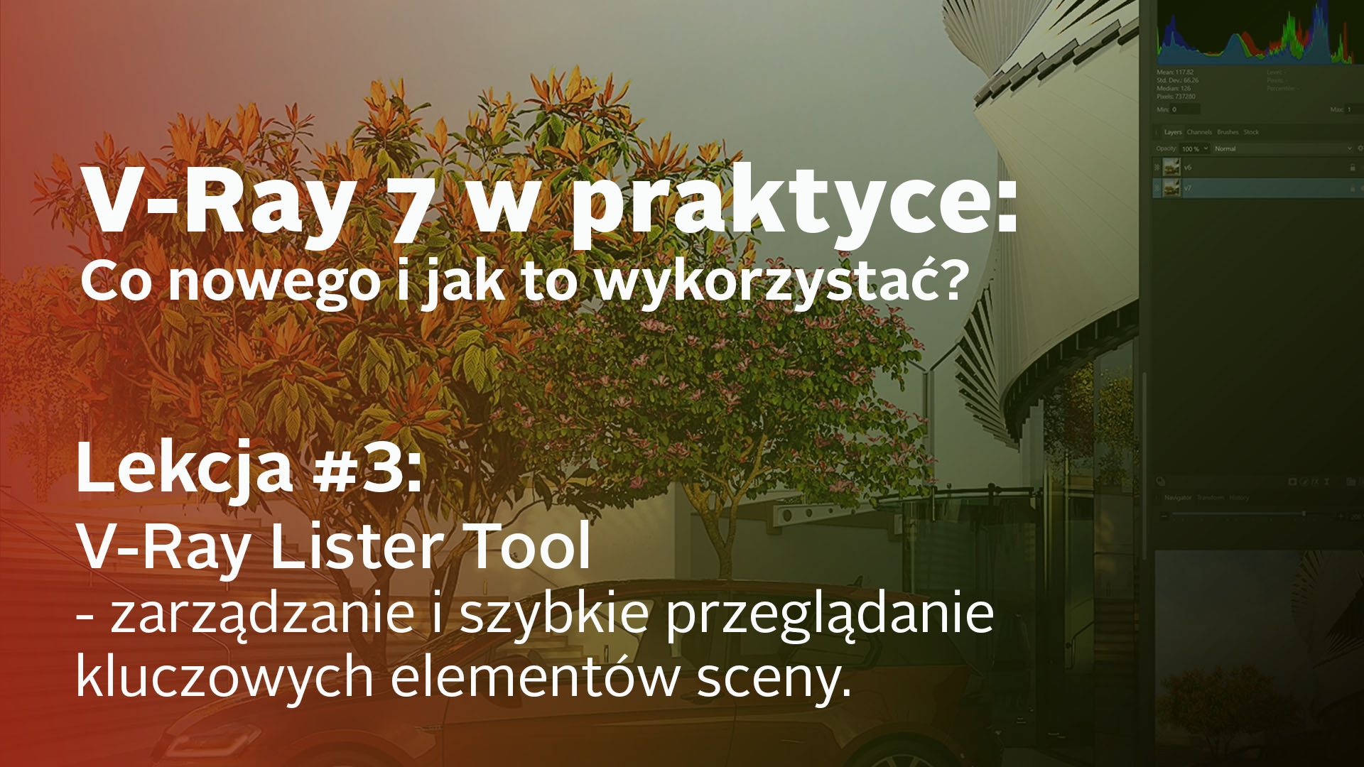 V-ray 7 w praktyce - videotutoriale Lister Tool do przeglądania elementów sceny