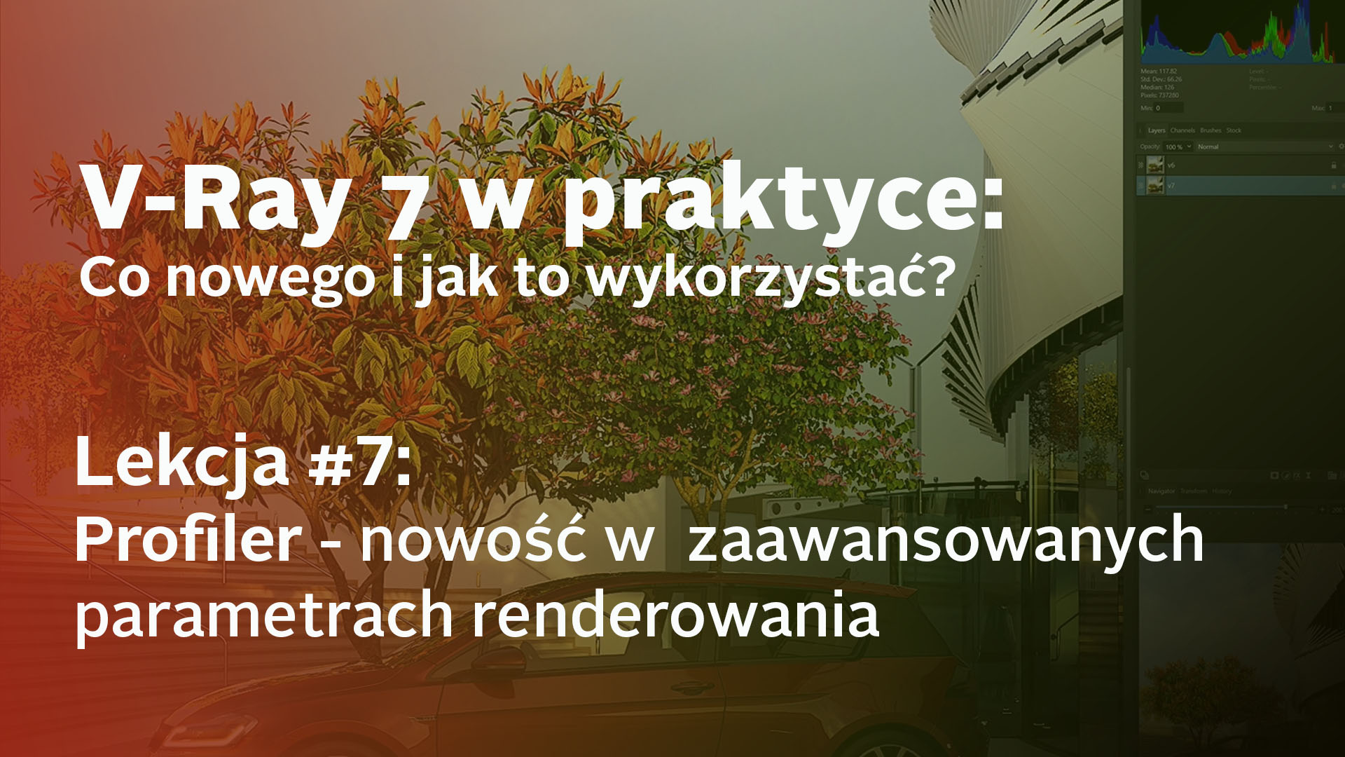 V-ray 7 w praktyce - wideotutoriale - Profiler- zaawansowane ustawienia renderowania